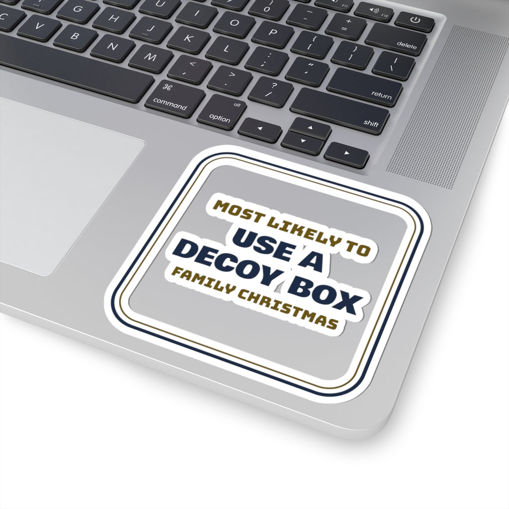 Funny Christmas Sticker Most Likely To Use A Decoy Box Family