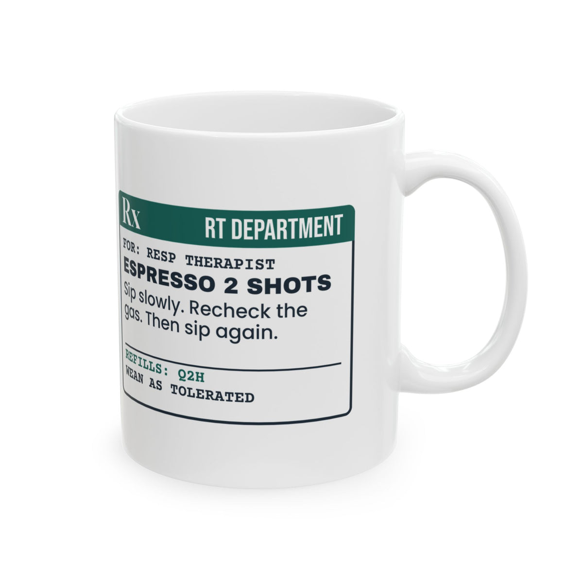 Funny Respiratory Therapist Mug Coffee Wean As Tolerated For RTs