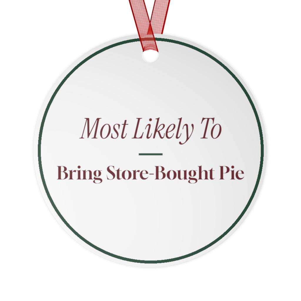 Funny Christmas Ornament Most Likely To Bring Store-Bought Pie