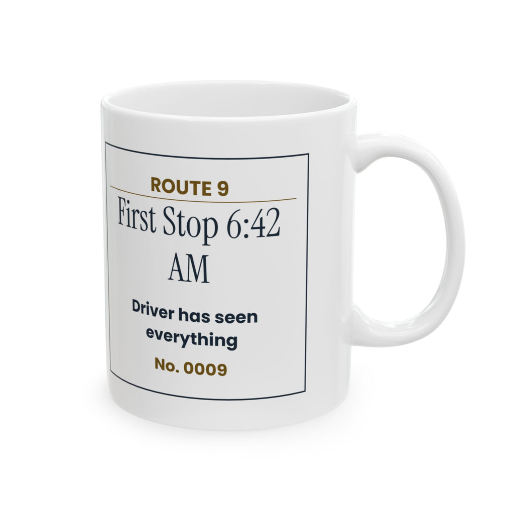 Funny School Bus Driver Coffee Mug First Stop 6:42 AM Ticket