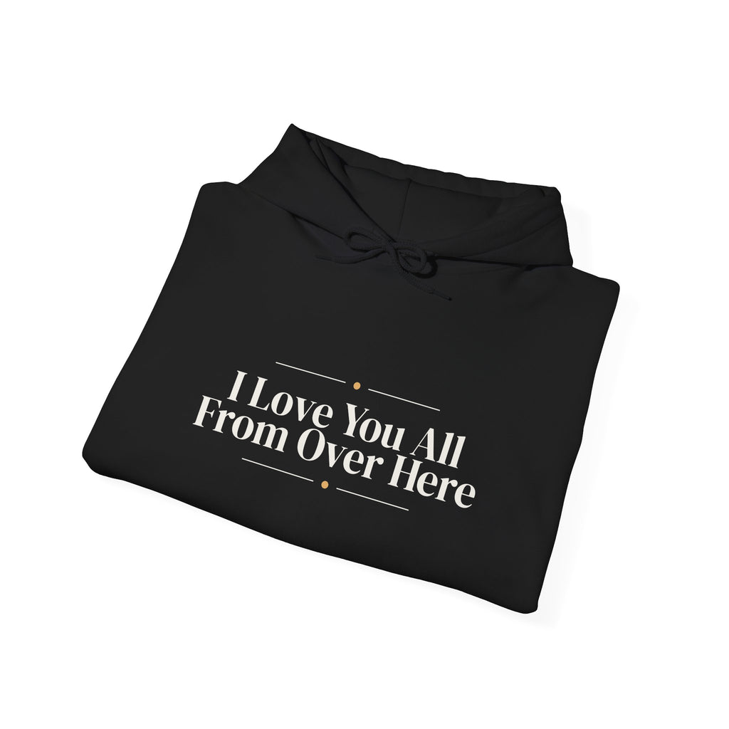 Funny Christmas Introvert Hoodie I Love You All From Over Here