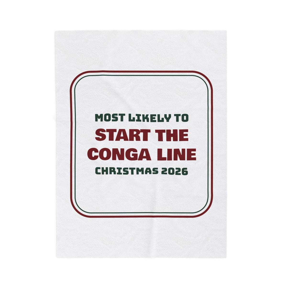 Funny Family Christmas Throw Blanket Most Likely To Start The Conga Line