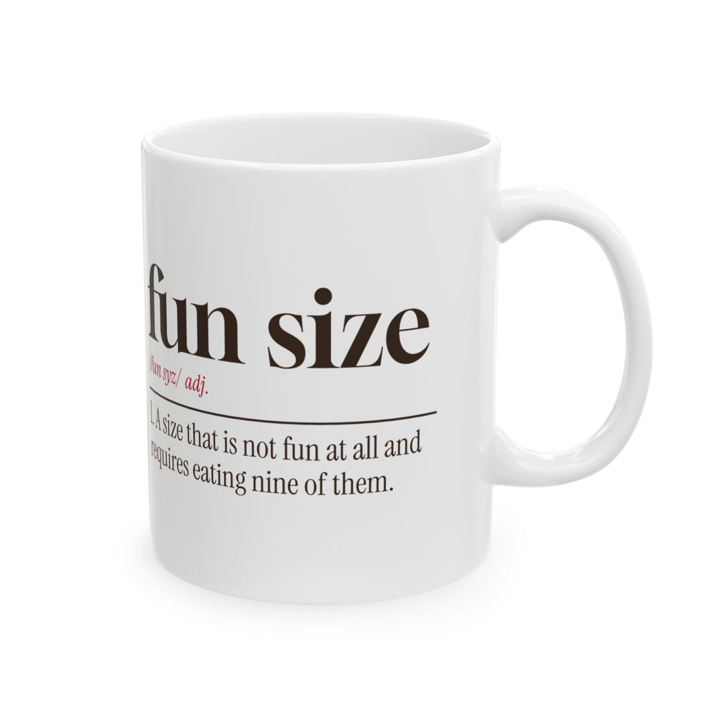 Funny Chocolate Lover Coffee Mug Fun Size Definition