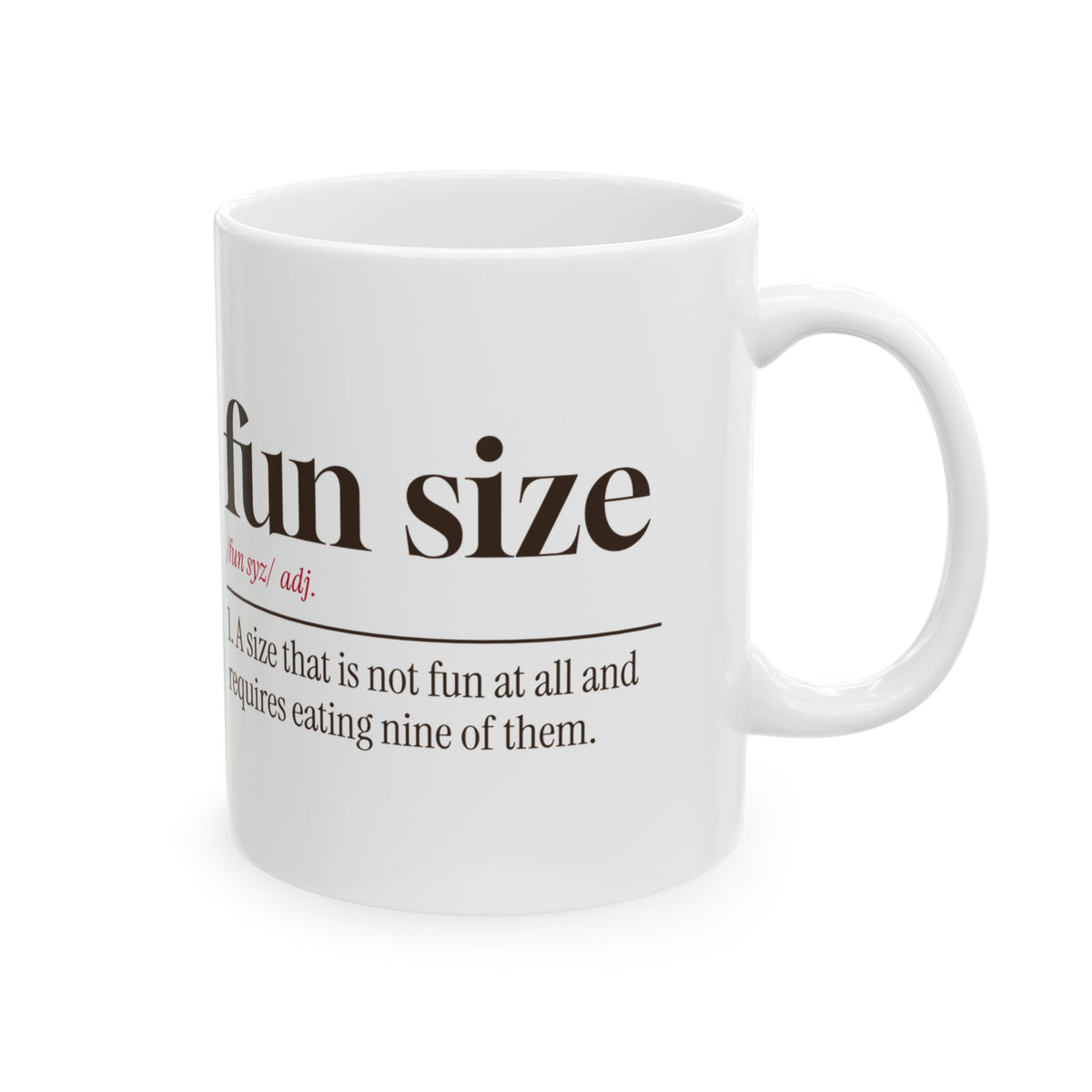 Funny Chocolate Lover Coffee Mug Fun Size Definition