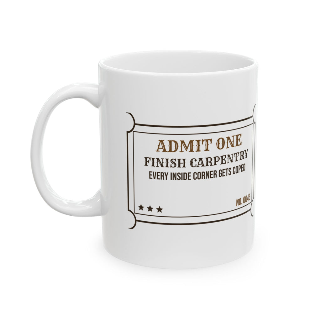 Funny Carpenter Coffee Mug Cope The Corners Ticket For Carpenters