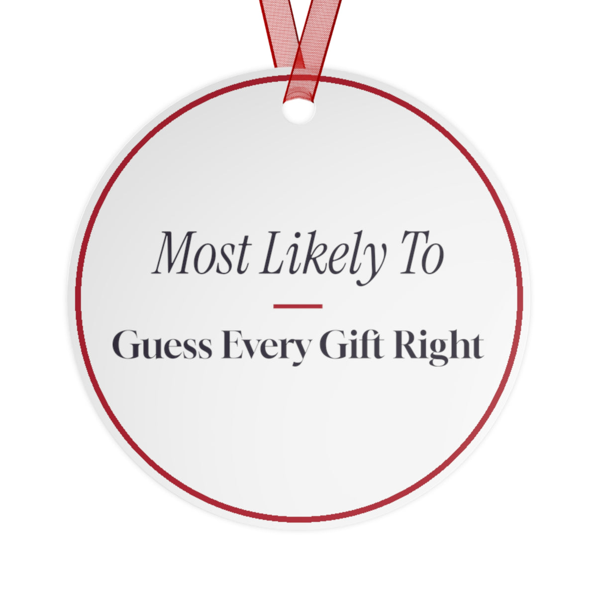 Funny Christmas Ornament Most Likely To Guess Every Gift Right