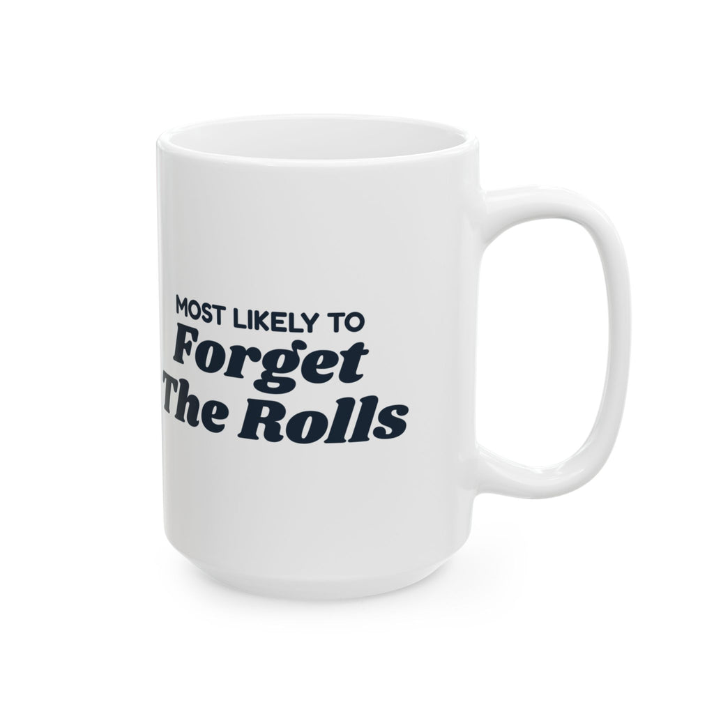 Funny Christmas Family Coffee Mug Most Likely To Forget The Rolls