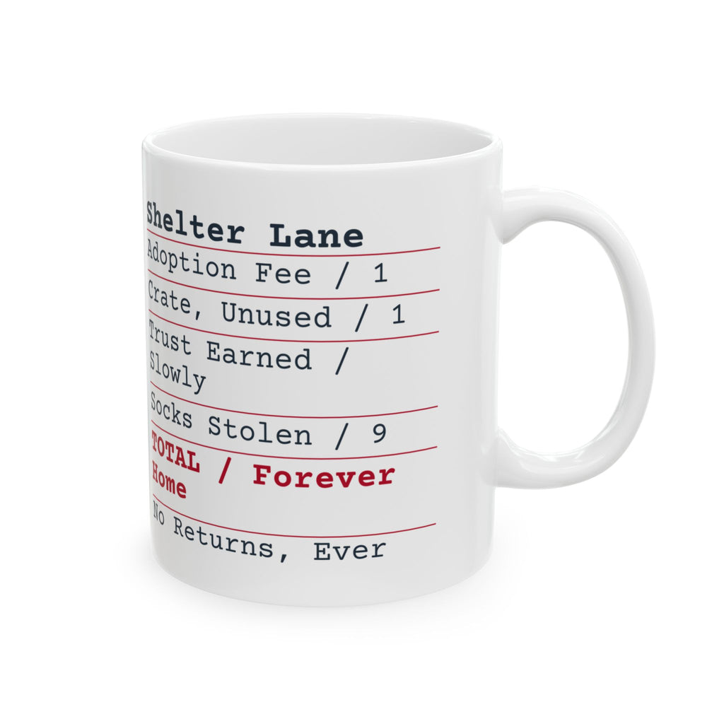 Funny Rescue Pet Coffee Mug Shelter Lane Receipt Forever Home