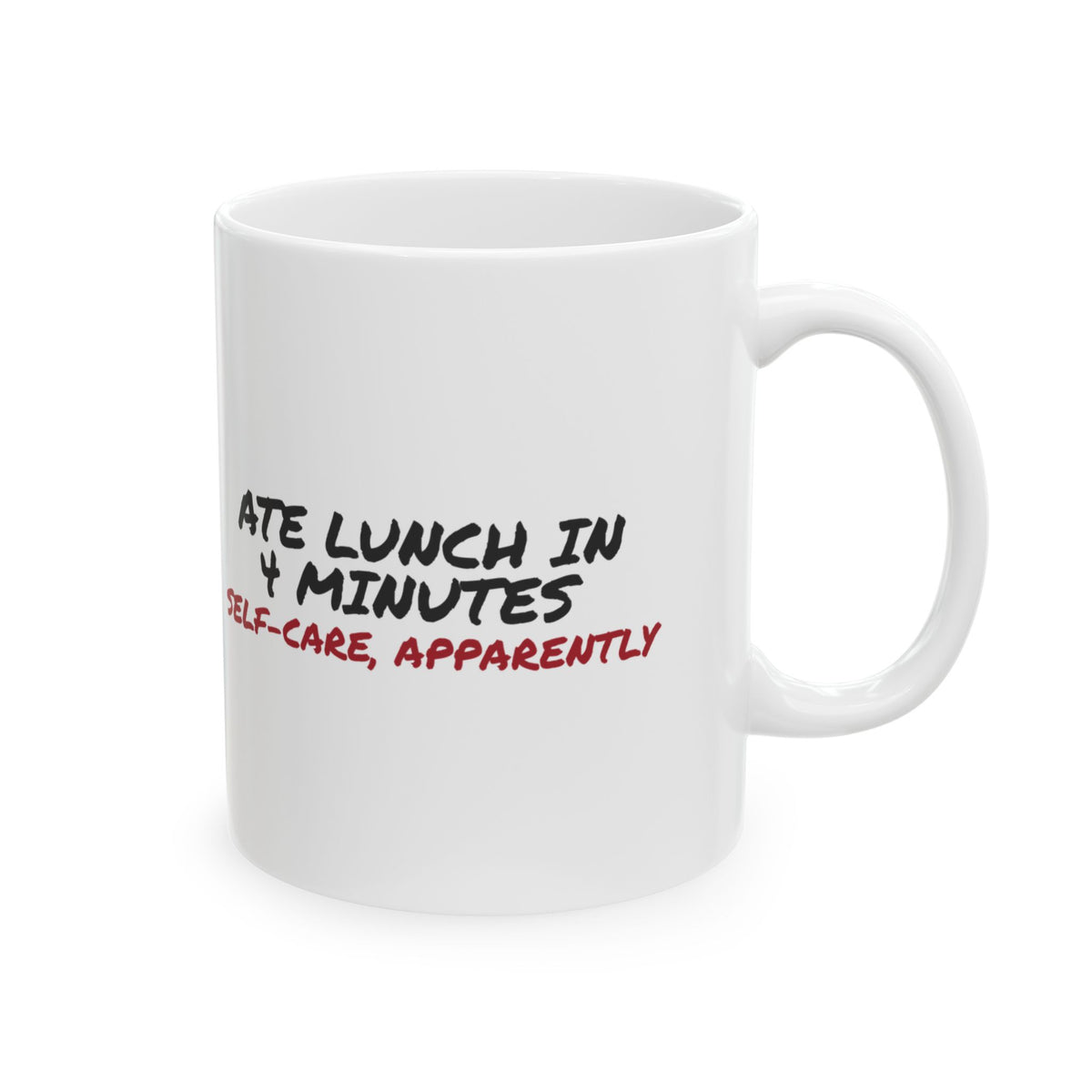Funny Teacher Coffee Mug Ate Lunch In 4 Minutes Self Care