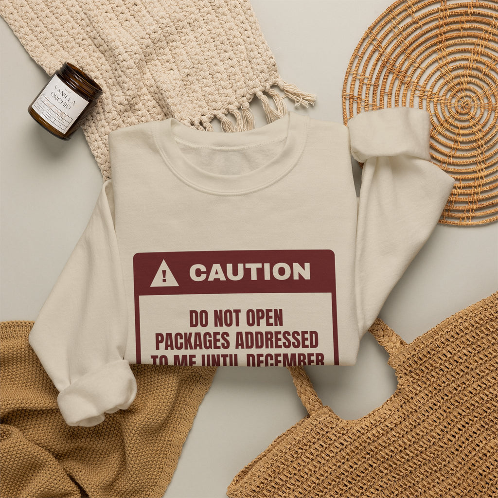 Funny Christmas Shopping Sweatshirt Do Not Open My Packages Warning
