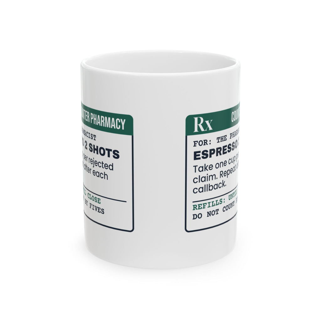 Funny Pharmacist Mug Espresso Sig Per Rejected Claim For Pharmacists