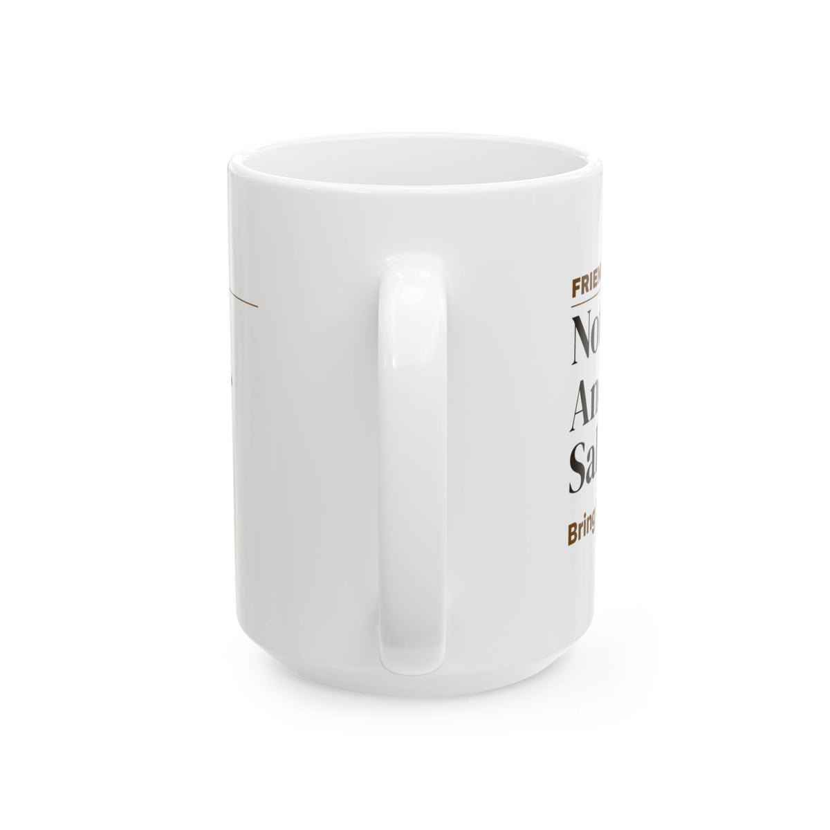 Funny Friendsgiving Coffee Mug Not Another Salad For Friends