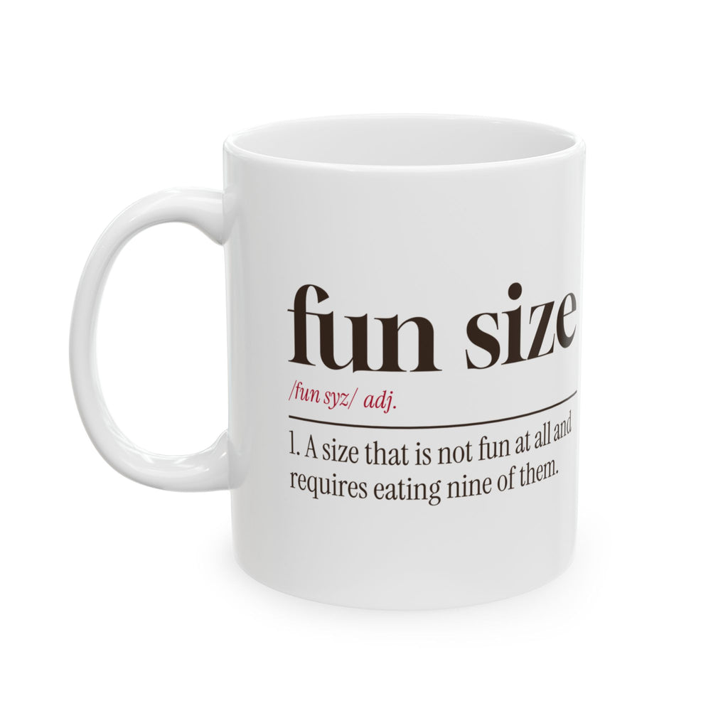 Funny Chocolate Lover Coffee Mug Fun Size Definition