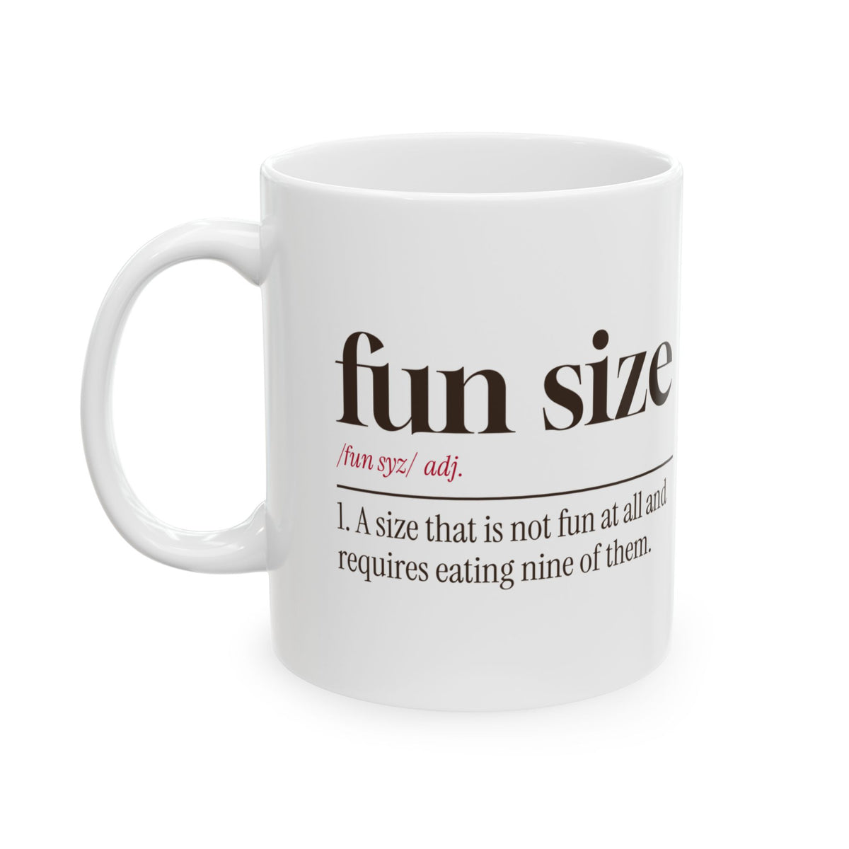 Funny Chocolate Lover Coffee Mug Fun Size Definition