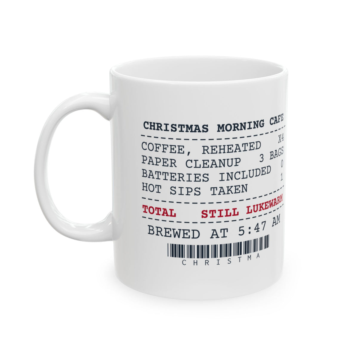 Funny Christmas Coffee Mug Coffee Reheated Four Times Receipt