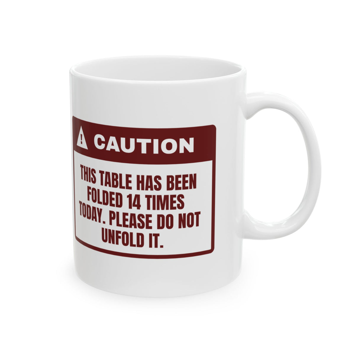 Funny Christmas Retail Coffee Mug Folded This Table 14 Times Warning