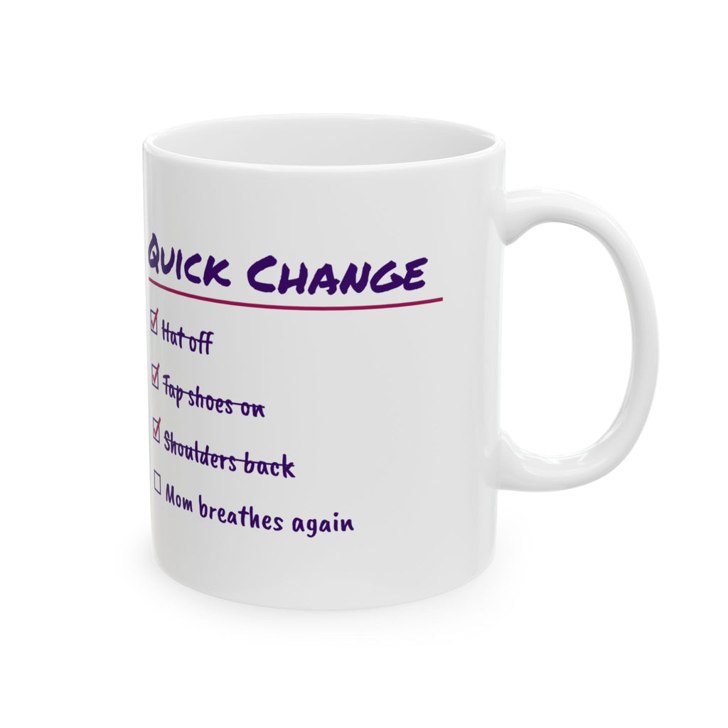 Funny Dance Mom Coffee Mug Quick Change Checklist