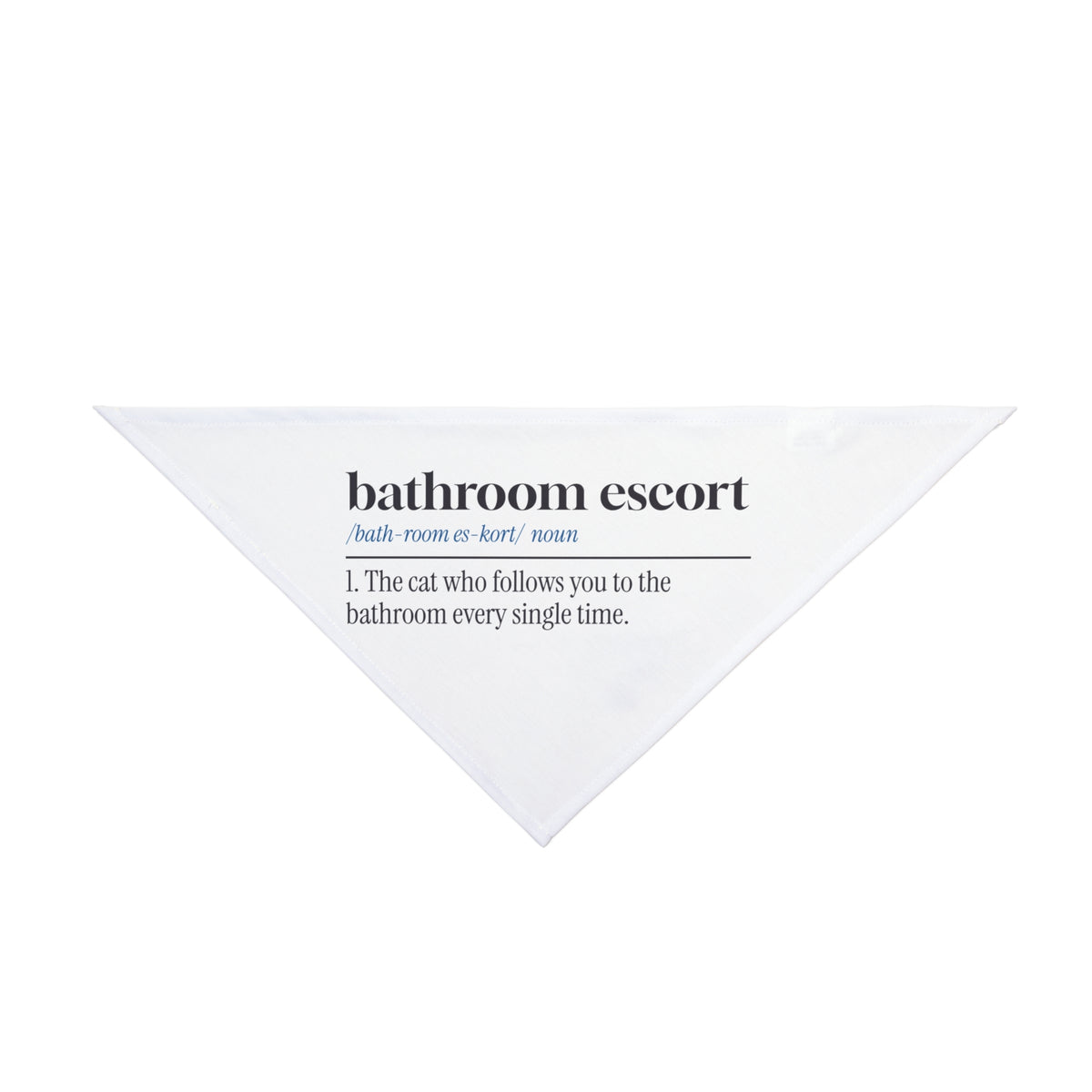 Funny Cat Dad Dog Bandana Bathroom Escort Dictionary Definition