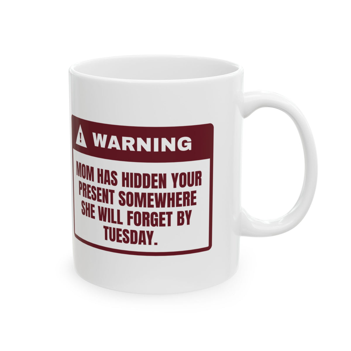 Funny Christmas Coffee Mug Mom Hid Your Present Then Forgot Where