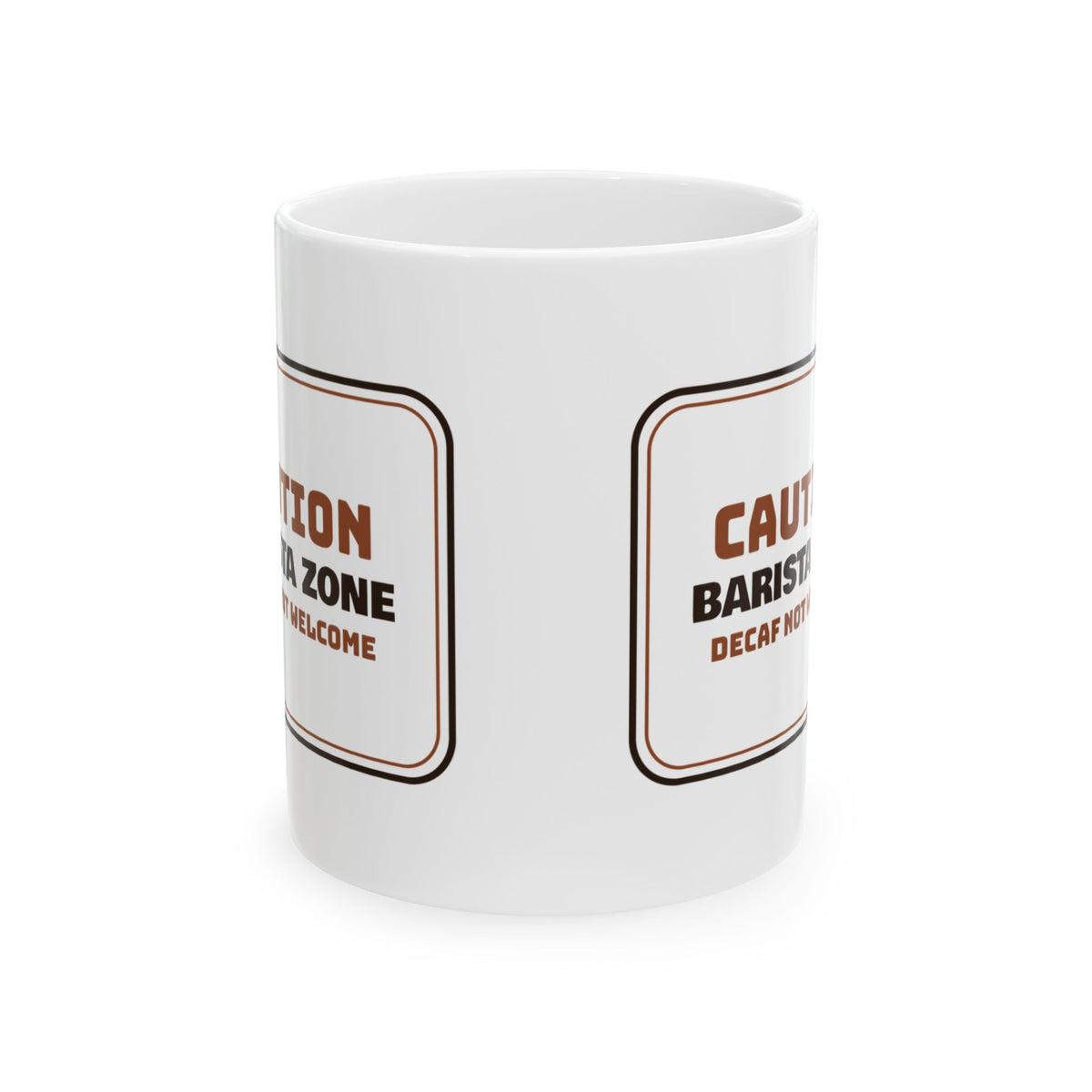 Barista Coffee Mug Decaf Not Welcome