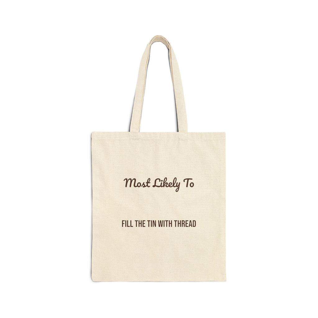 Funny Christmas Tote Bag Most Likely To Fill The Tin With Thread
