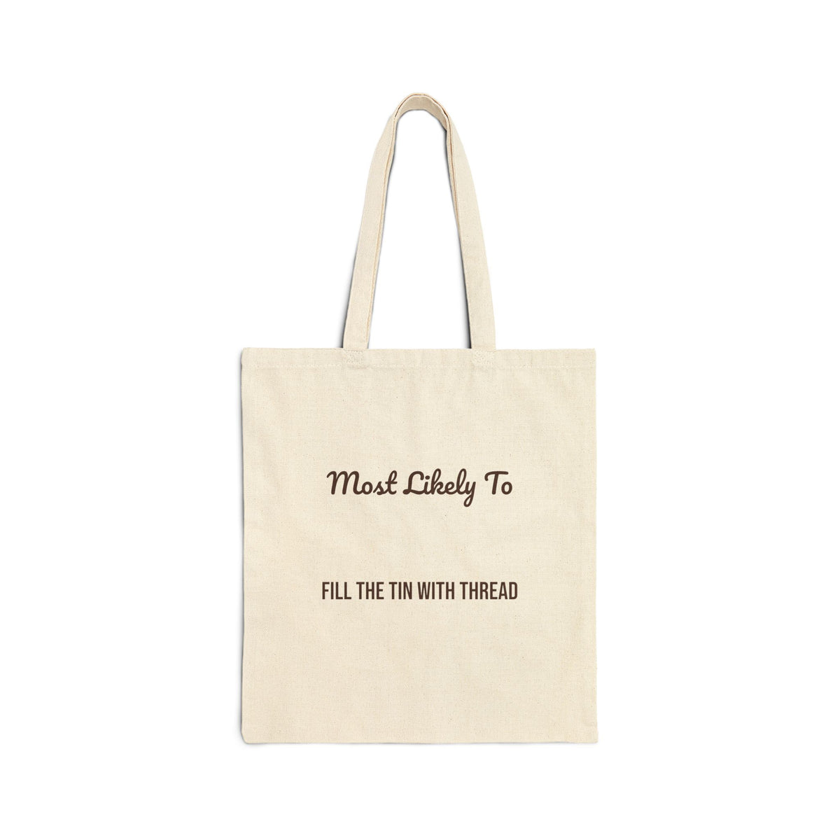 Funny Christmas Tote Bag Most Likely To Fill The Tin With Thread