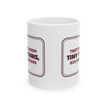 Funny Wine Lover Coffee Mug Tiny Pours Big Opinions