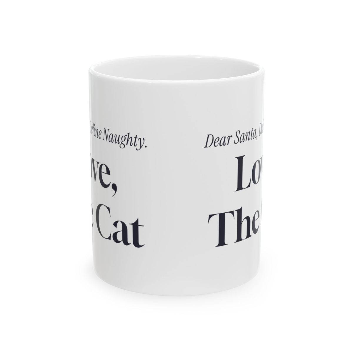 Funny Christmas Coffee Mug Dear Santa Define Naughty Love The Cat