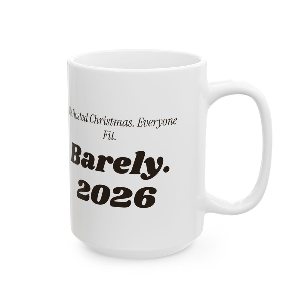 Funny Christmas Host Coffee Mug We Hosted Christmas Everyone Fit 2026
