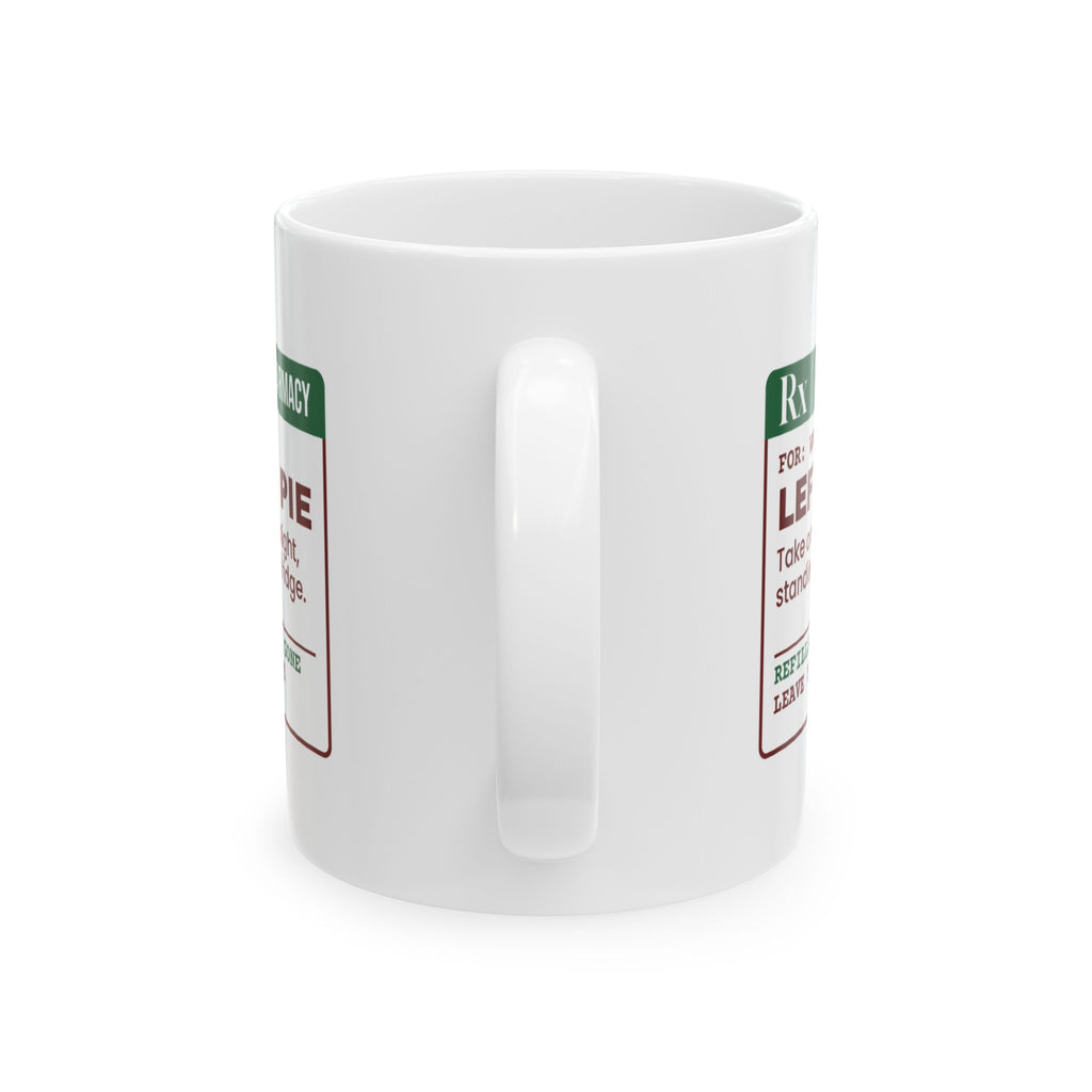 Funny Christmas Family Coffee Mug Leftover Pie Prescription Label