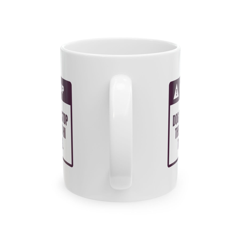 Funny Dog Mom Coffee Mug Will Stop The Car To Meet Your Dog