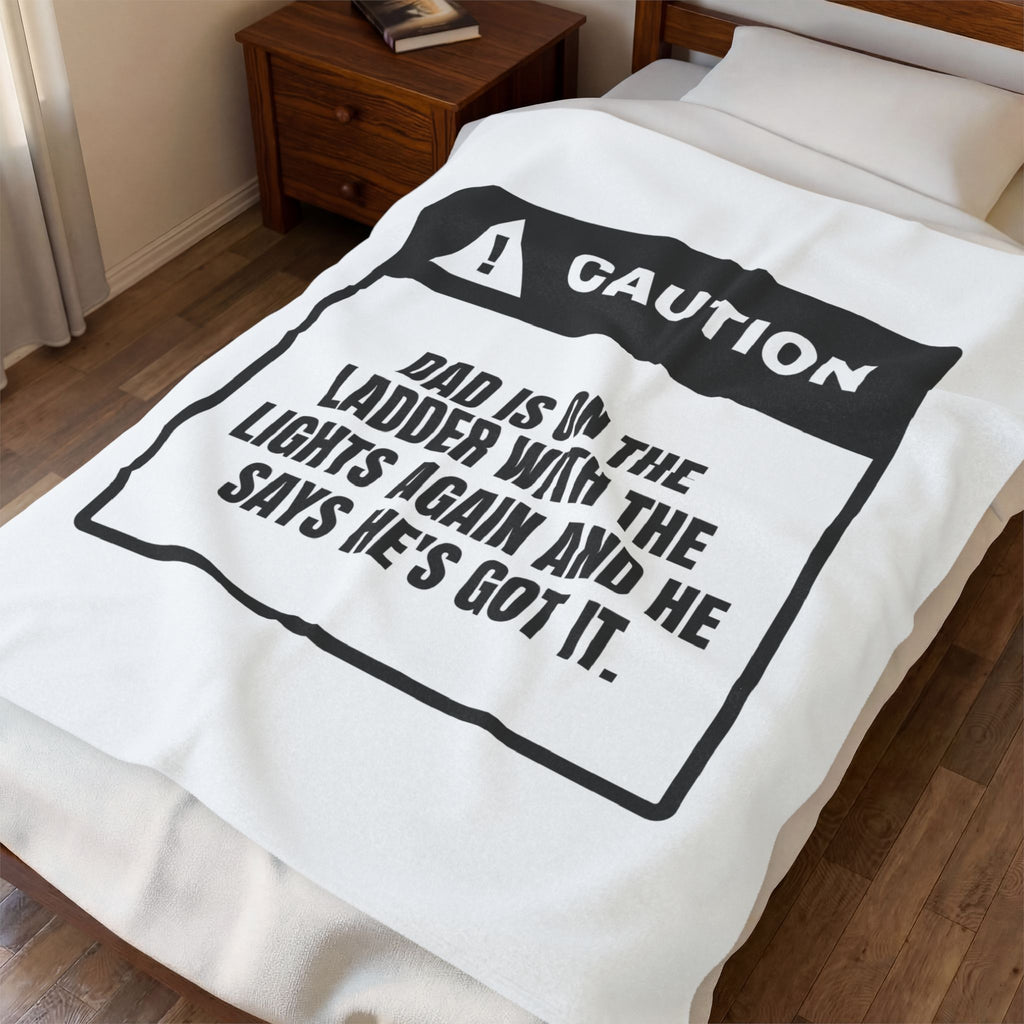 Funny Christmas Throw Blanket Dad On The Ladder He's Got It Warning Label
