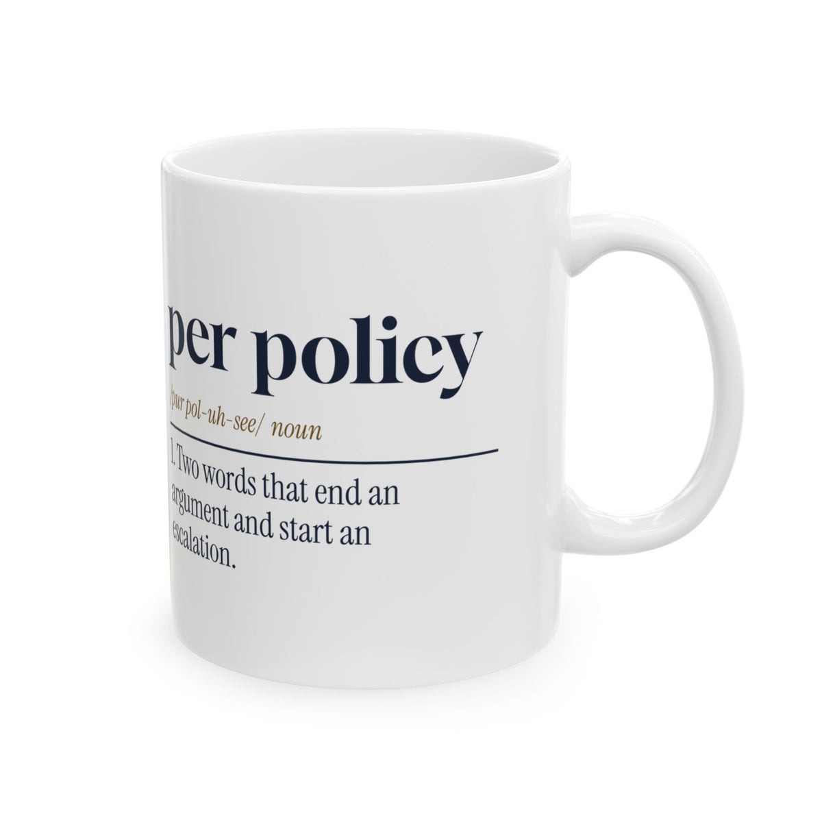 Funny Customer Service Coffee Mug Per Policy Dictionary Definition