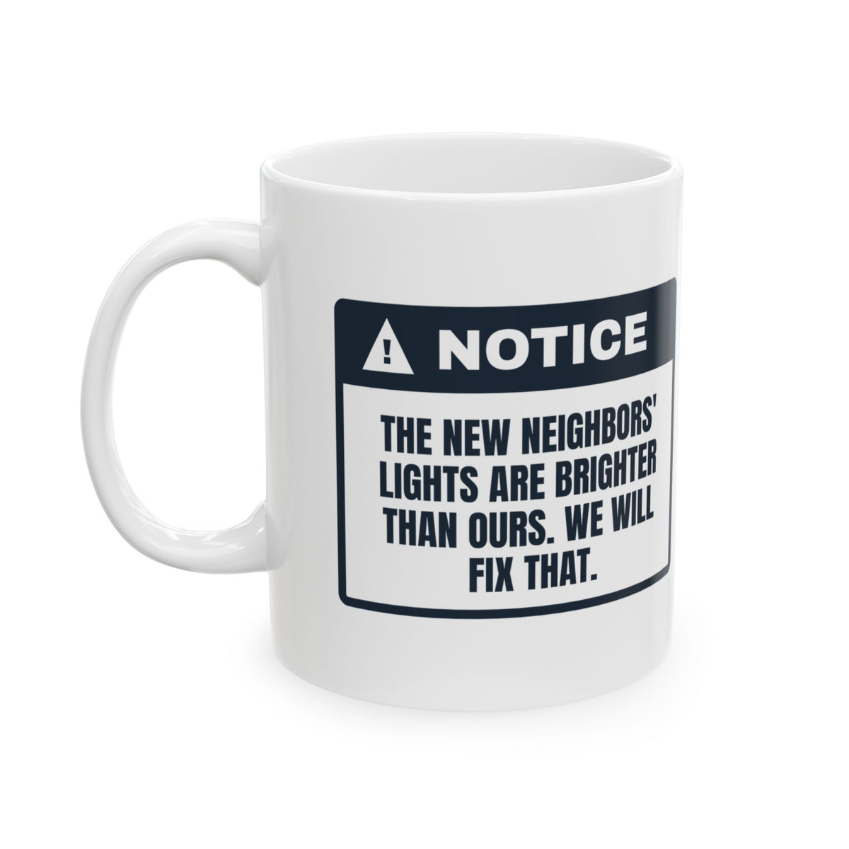 Funny New Home Christmas Coffee Mug The Neighbors' Lights Are Brighter