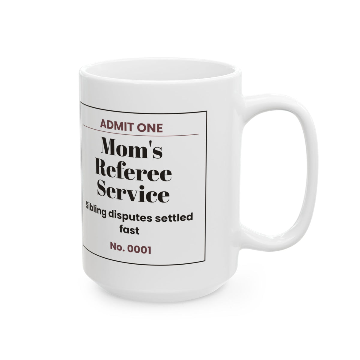 Funny Mom Ticket Coffee Mug Referee Service For Mom