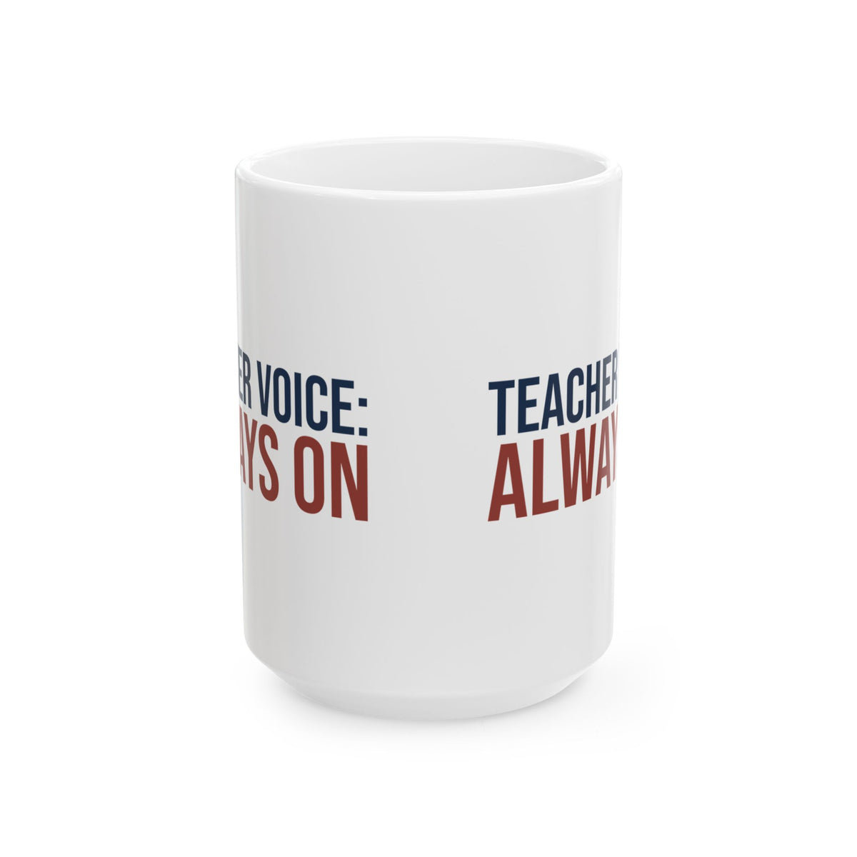 Funny Teacher Mug Teacher Voice Always On For Teachers