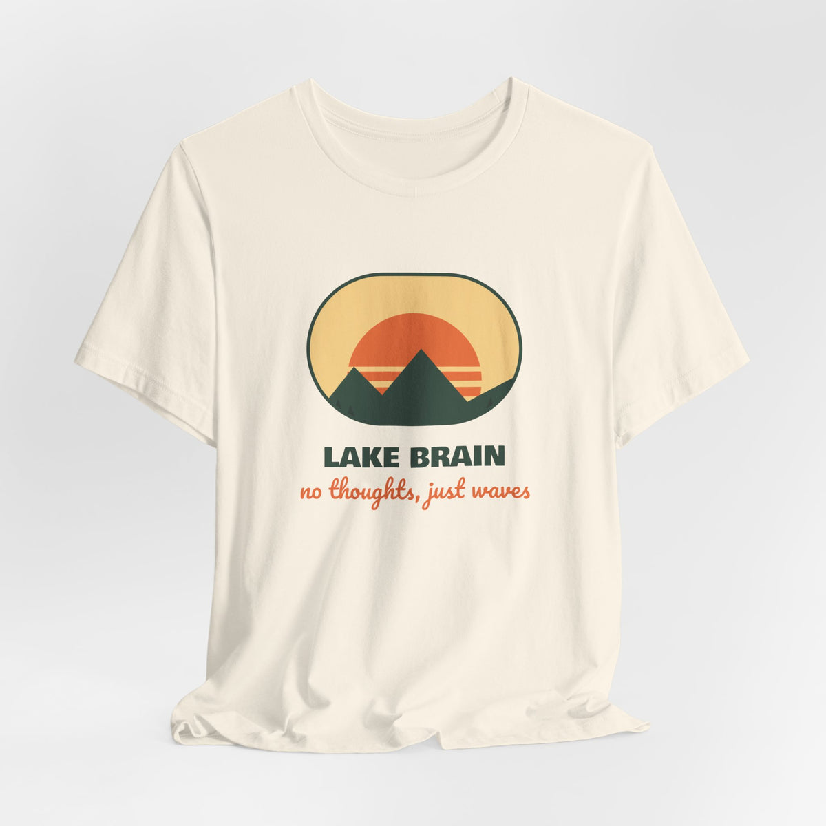 Lake Brain Shirt No Thoughts Just Waves