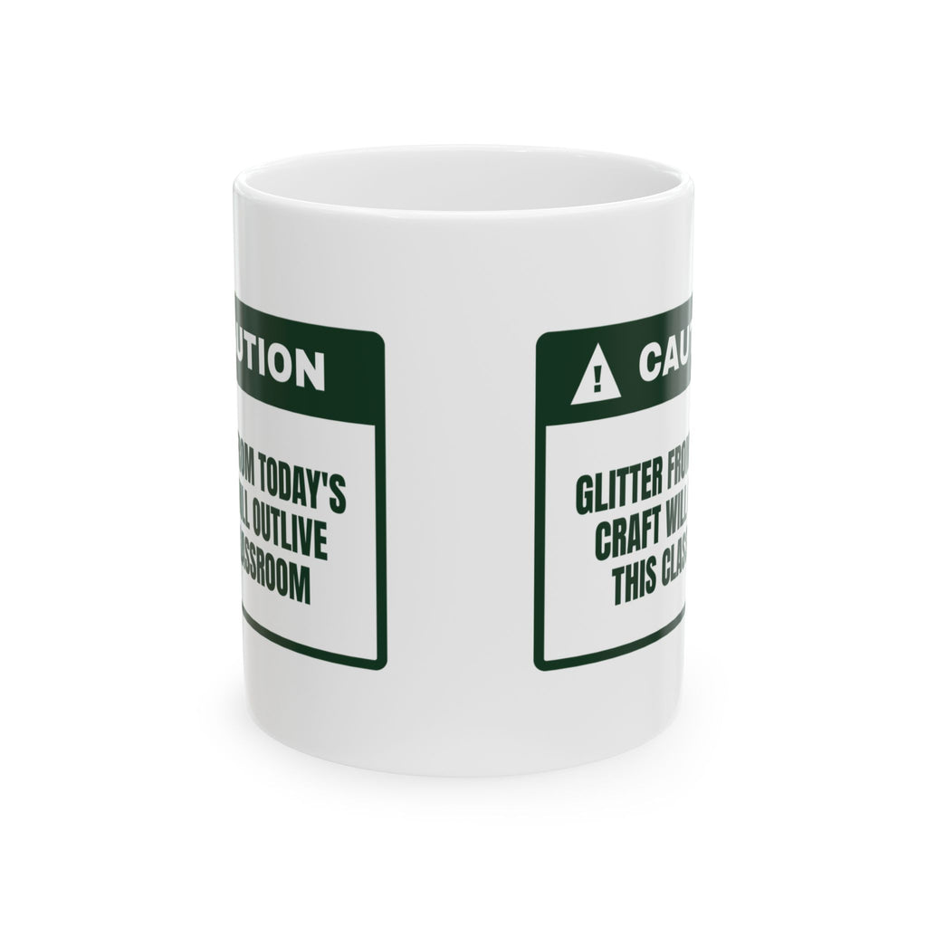 Funny Teacher Mug Glitter Will Outlive Us All
