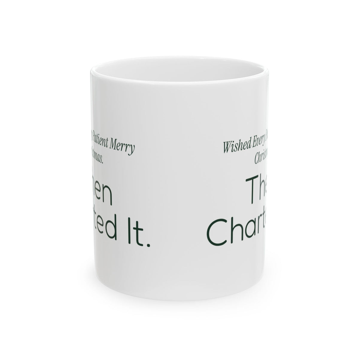 Funny Nurse Christmas Coffee Mug Wished Every Patient Merry Christmas