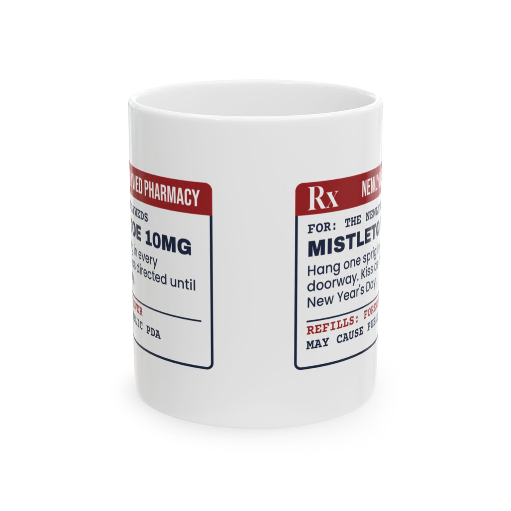 Funny Christmas Coffee Mug Mistletoe 10mg Prescription For Newlyweds