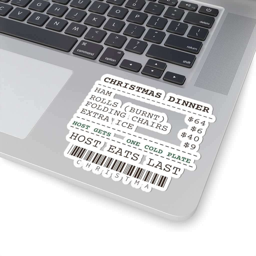 Funny Christmas Hosting Sticker Host Eats Last Dinner Receipt