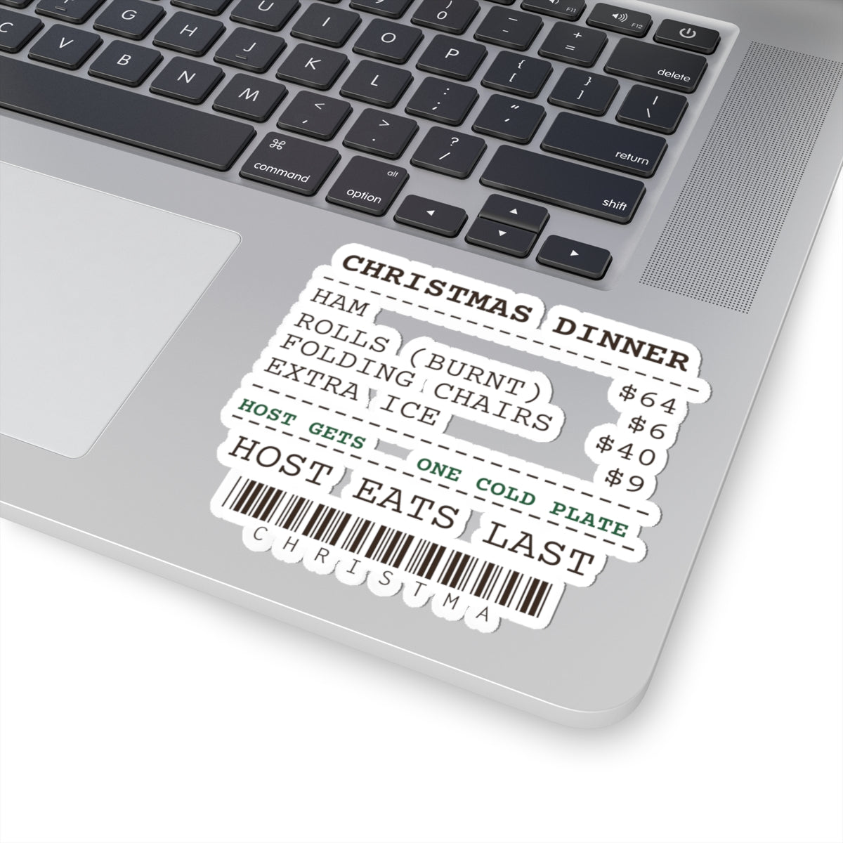 Funny Christmas Hosting Sticker Host Eats Last Dinner Receipt