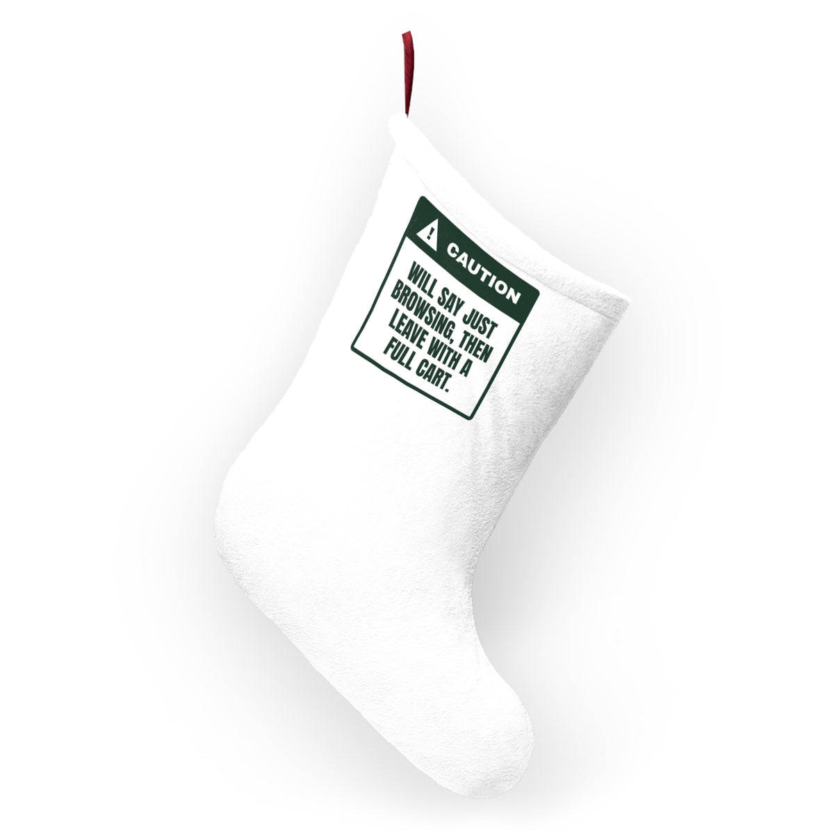 Funny Christmas Shopping Christmas Stocking Just Browsing Warning For
