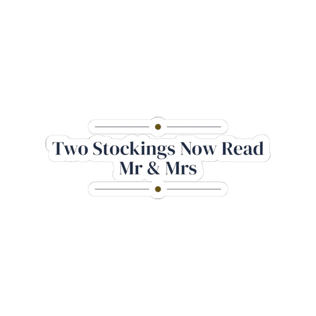 Newlywed Christmas Sticker Two Stockings Now Read Mr And Mrs