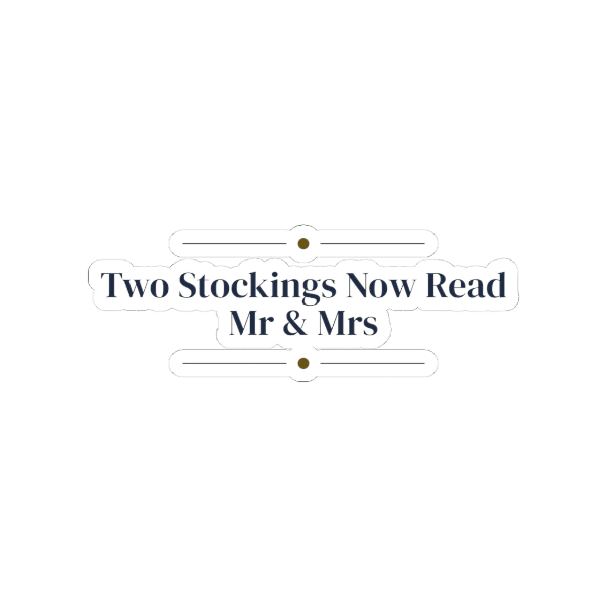 Newlywed Christmas Sticker Two Stockings Now Read Mr And Mrs