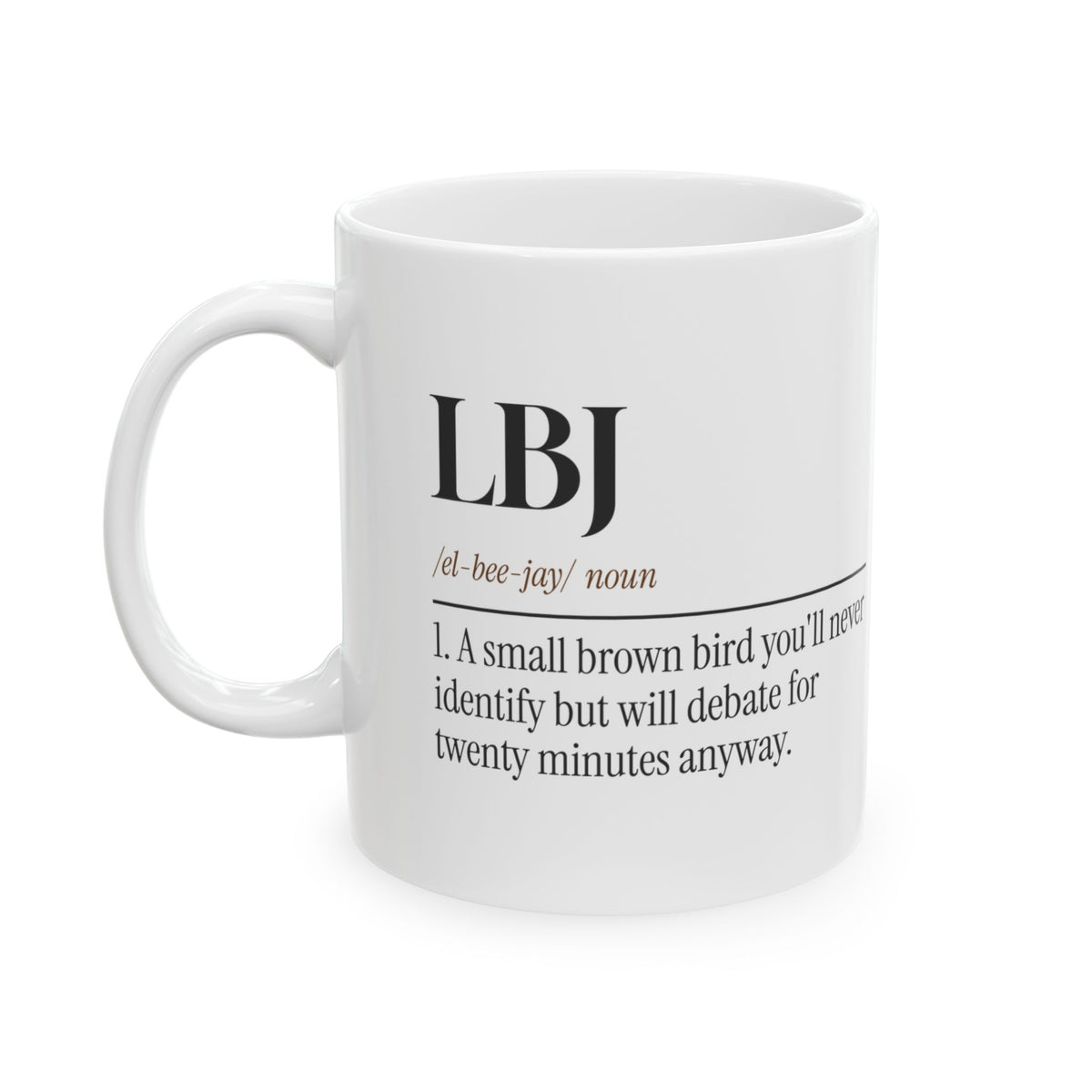 LBJ Dictionary Definition Coffee Mug For Birders