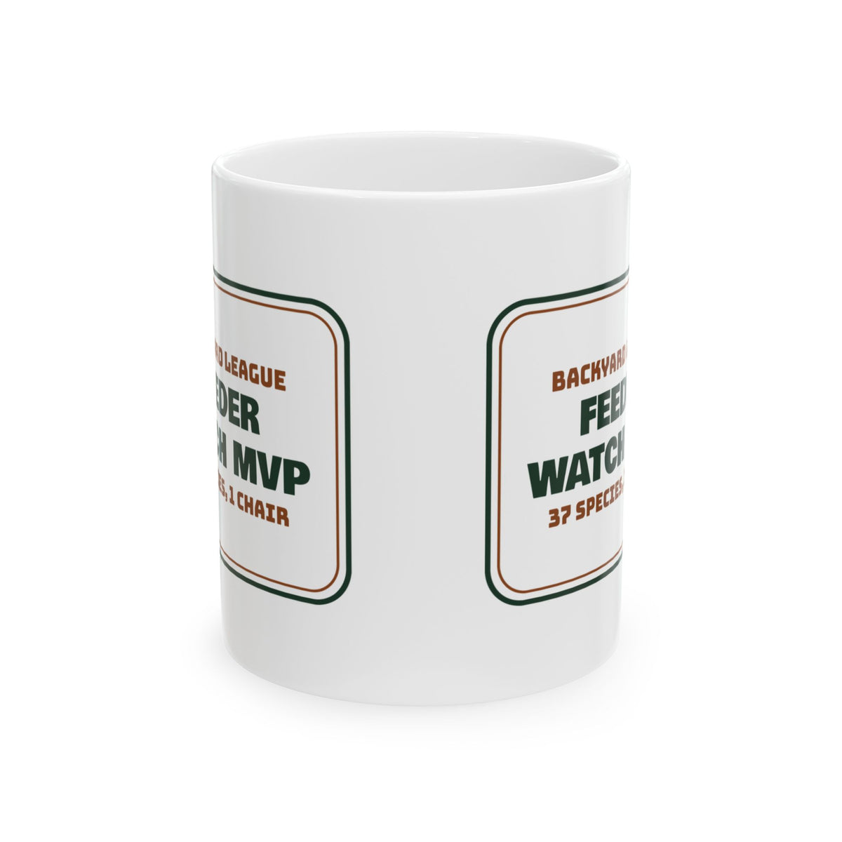 Funny Bird Watching Coffee Mug Feeder Watch MVP For Birders