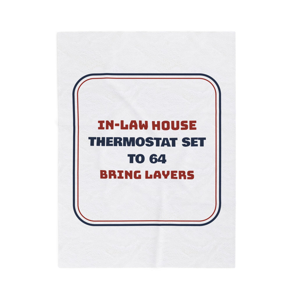 Funny Christmas Throw Blanket In-Law Thermostat Set To 64 Bring Layers