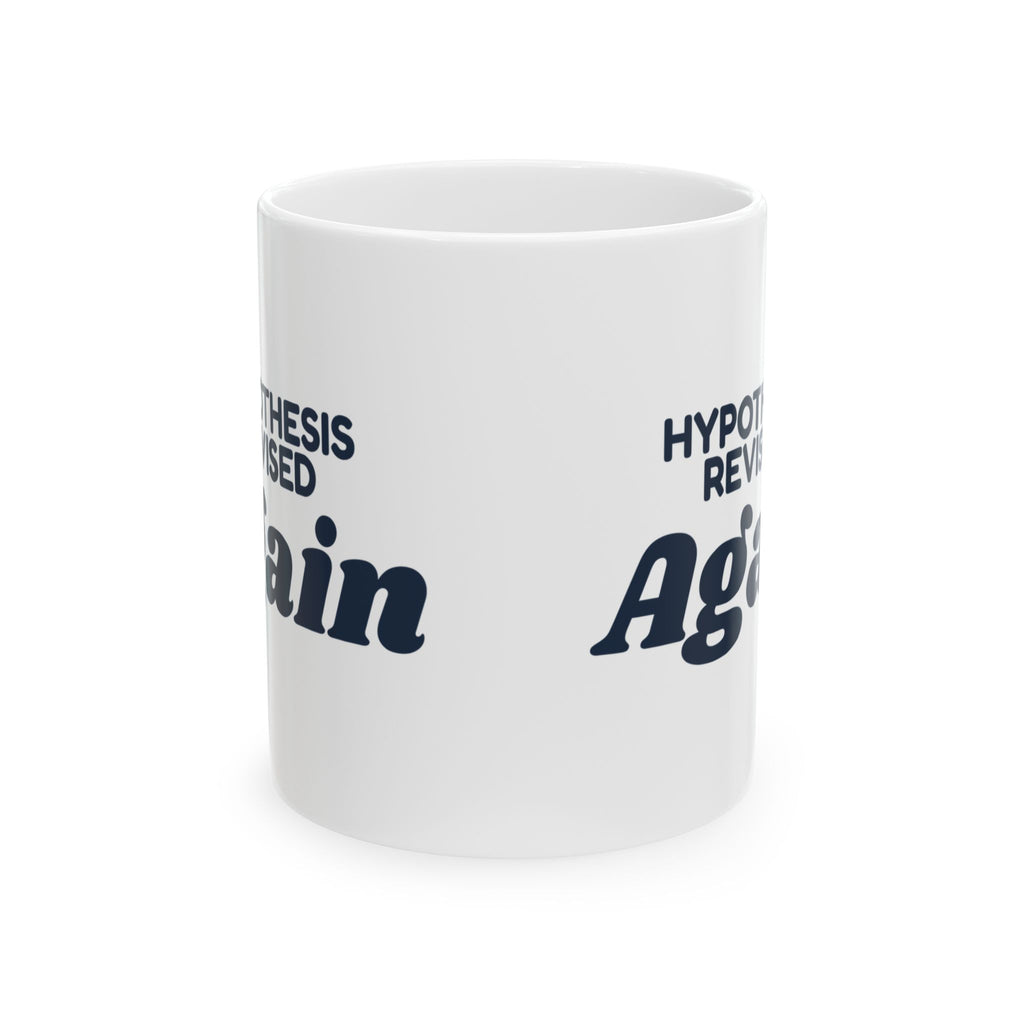 Funny Scientist Coffee Mug Hypothesis Revised Again For Scientists