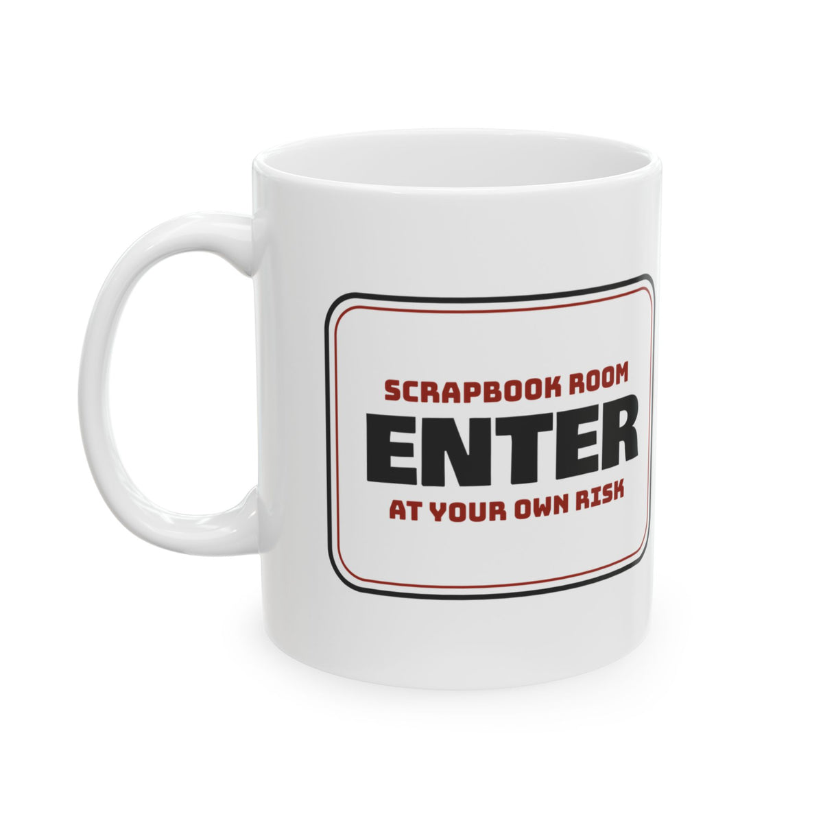 Scrapbook Room Coffee Mug Enter At Own Risk